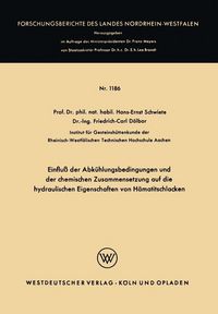 Produktbild: Einflu&szlig; der Abk&uuml;hlungsbedingungen und der chemischen Zusammensetzung auf die hydraulischen Eigenschaften von H&auml;matitschlacken