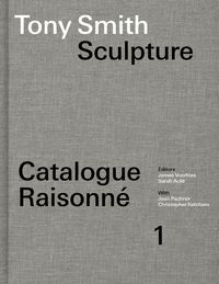 Produktbild: Tony Smith Catalogue Raisonne