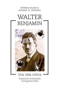 Produktbild: Walter Benjamin : una vida cr&iacute;tica