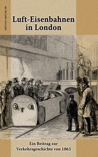 Bild vom Artikel Luft-Eisenbahnen in London vom Autor Friedrich Althaus