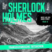 Produktbild: Sherlock Holmes: Transsilvanische Tatsachen (Neues aus der Baker Street, Folge 15)