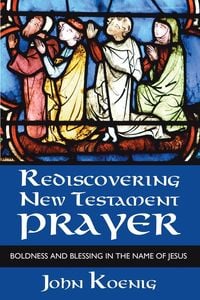 Produktbild: Rediscovering New Testament Prayer