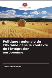 Produktbild: Politique r&eacute;gionale de l'Ukraine dans le contexte de l'int&eacute;gration europ&eacute;enne
