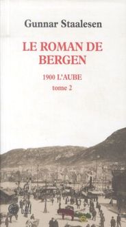 Produktbild: Le roman de Bergen 1900 l'aube tome 2