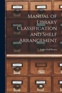 Produktbild: Manual of Library Classification and Shelf Arrangement