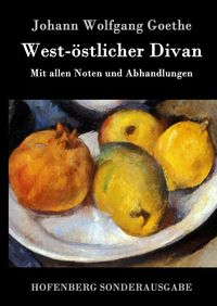 Bild vom Artikel West-östlicher Divan vom Autor Johann Wolfgang Goethe
