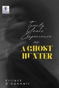 Produktbild: Twenty Years' Experience as a Ghost Hunter
