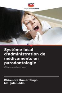 Produktbild: Syst&egrave;me local d'administration de m&eacute;dicaments en parodontologie