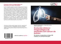Produktbild: Evoluci&oacute;n cl&iacute;nica e imagenol&oacute;gica de pacientes con c&aacute;ncer de pulm&oacute;n