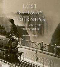 Produktbild: Lost Railway Journeys from Around the World