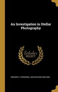 Produktbild: An Investigation in Stellar Photography