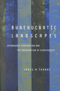 Produktbild: Bureaucratic Landscapes: Interagency Cooperation and the Preservation of Biodiversity