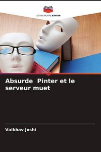 Produktbild: Absurde Pinter et le serveur muet