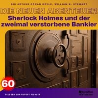 Produktbild: Sherlock Holmes und der zweimal verstorbene Bankier (Die neuen Abenteuer, Folge 60)