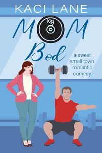 Produktbild: Mom Bod: A Sweet, Small Town Romantic Comedy