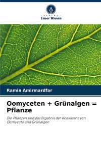 Produktbild: Oomyceten + Gr&uuml;nalgen = Pflanze