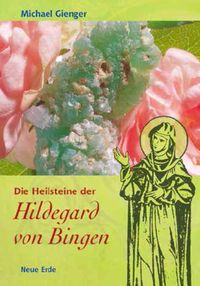 Bild vom Artikel Die Heilsteine der Hildegard von Bingen vom Autor Michael Gienger