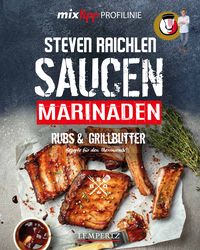 Produktbild: Mixtipp PROFILINIE Steven Raichlens Barbecue! Saucen, Rubs, Marinaden & Grillbutter