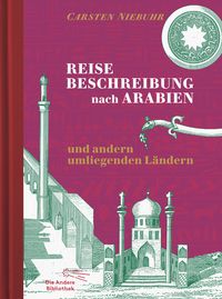 Produktbild: Reisebeschreibung nach Arabien und andern umliegenden L&auml;ndern