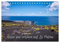 Produktbild: Natur pur erleben auf La Palma (Tischkalender 2026 DIN A5 quer), CALVENDO Monatskalender