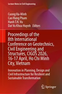 Produktbild: Proceedings of the 8th International Conference on Geotechnics, Civil Engineering and Structures, CIGOS 2026, 16-17 April, Ho Chi Minh City, Vietnam