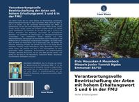 Produktbild: Verantwortungsvolle Bewirtschaftung der Arten mit hohem Erhaltungswert 5 und 6 in der FMU