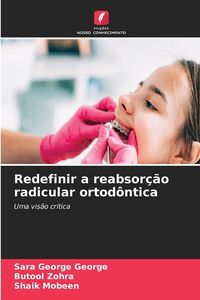 Produktbild: Redefinir a reabsor&ccedil;&atilde;o radicular ortod&ocirc;ntica
