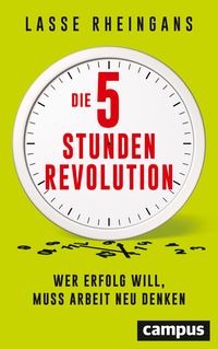 Bild vom Artikel Die 5-Stunden-Revolution vom Autor Lasse Rheingans