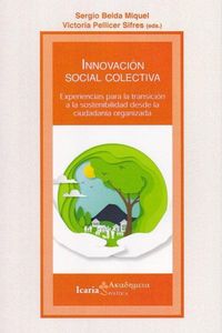 Produktbild: Innovación social colectiva : experiencias para la transición a la sostenibilidad desde la ciudadanía organizada