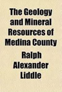 Produktbild: The Geology and Mineral Resources of Medina County