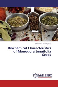 Produktbild: Biochemical Characteristics of Monodora tenuifolia Seeds