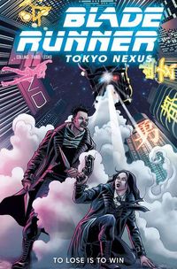 Produktbild: Blade Runner: Tokyo Nexus: To Lose Is to Win Vol.2