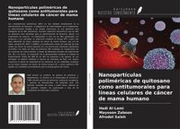 Produktbild: Nanopart&iacute;culas polim&eacute;ricas de quitosano como antitumorales para l&iacute;neas celulares de c&aacute;ncer de mama humano