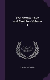 Produktbild: The Novels, Tales and Sketches Volume 5