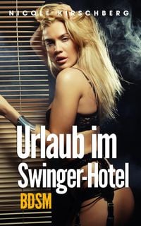 Produktbild: Urlaub im Swinger-Hotel (SM)