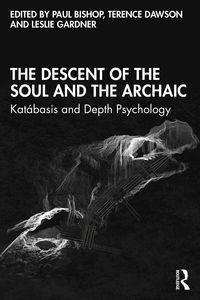 Produktbild: The Descent of the Soul and the Archaic