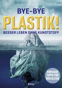 Bye-Bye Plastik! von Sophie Noucher