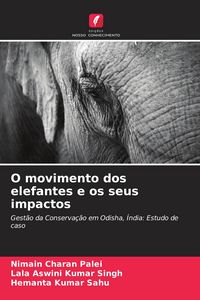 Produktbild: O movimento dos elefantes e os seus impactos