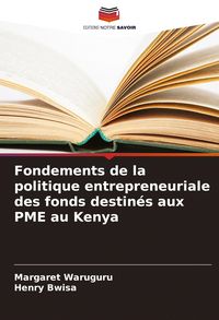 Produktbild: Fondements de la politique entrepreneuriale des fonds destin&eacute;s aux PME au Kenya