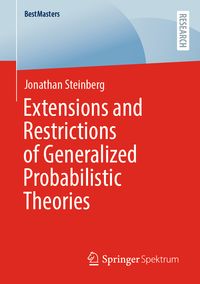 Produktbild: Extensions and Restrictions of Generalized Probabilistic Theories