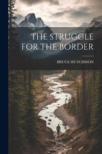 Produktbild: The Struggle for the Border