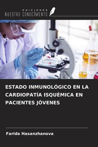 Produktbild: Estado Inmunol&oacute;gico En La Cardiopat&iacute;a Isqu&eacute;mica En Pacientes J&oacute;venes