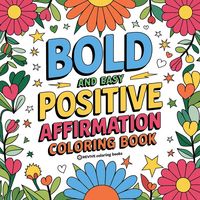 Produktbild: Bold and Easy Positive Affirmations Coloring Book for Adults and Teens
