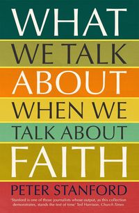 Produktbild: What We Talk about when We Talk about Faith