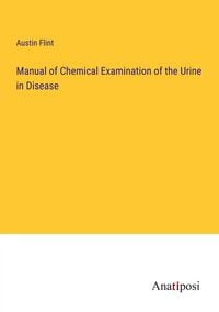 Produktbild: Manual of Chemical Examination of the Urine in Disease