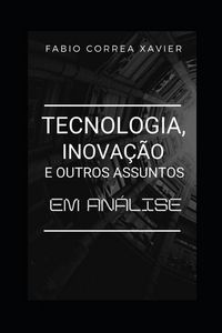 Produktbild: Tecnologia, inova&ccedil;&atilde;o e outros assuntos: em an&aacute;lise