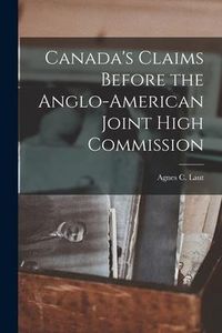 Produktbild: Canada's Claims Before the Anglo-American Joint High Commission