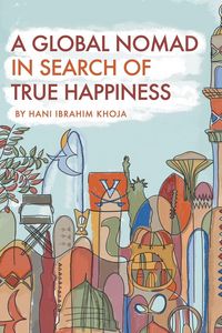 Produktbild: A Global Nomad in Search of True Happiness