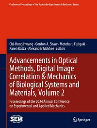 Produktbild: Advancements in Optical Methods, Digital Image Correlation & Mechanics of Biological Systems and Materials, Volume 2