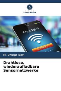Produktbild: Drahtlose, wiederaufladbare Sensornetzwerke